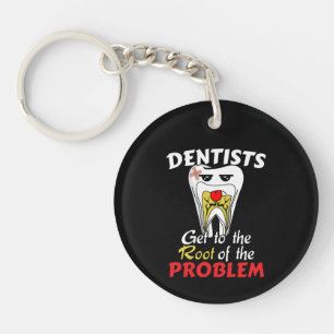 Dentist Root Canal - Funny Tooth Cavity Pun Key Ring