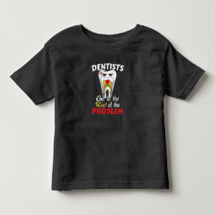 Dentist Root Canal - Funny Tooth Cavity Pun Toddler T-Shirt