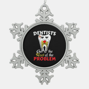 Dentist Root Canal - Tooth Cavity Pun Snowflake Pewter Christmas Ornament