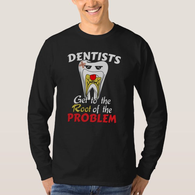 Dentist Root Canal - Tooth Cavity Pun T-Shirt (Front)
