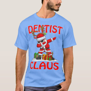 Dentist Santa Claus Christmas Matching Costume T-Shirt
