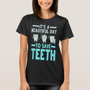 Dentist Save Teeth Dental Hygienist Dentistry Appa T-Shirt
