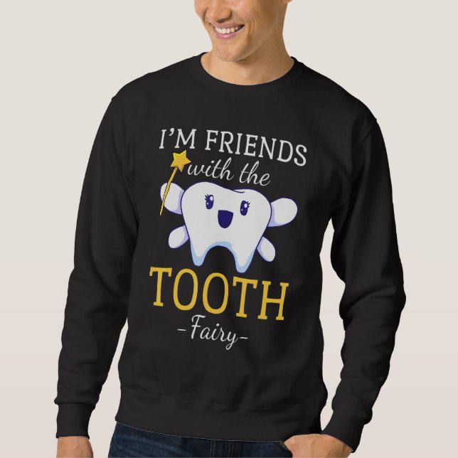 Dentist Tooth Fairy Dental Paediatrics Sweatshirt (Front)
