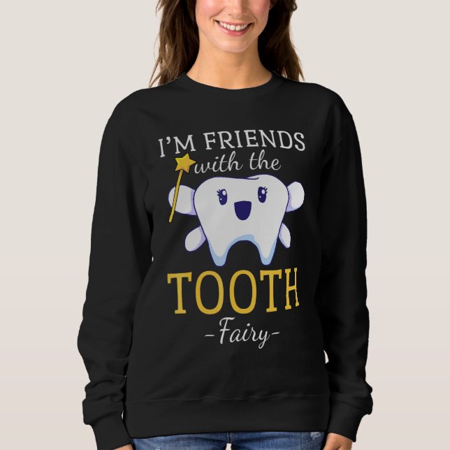 Dentist Tooth Fairy Dental Paediatrics Sweatshirt (Front)