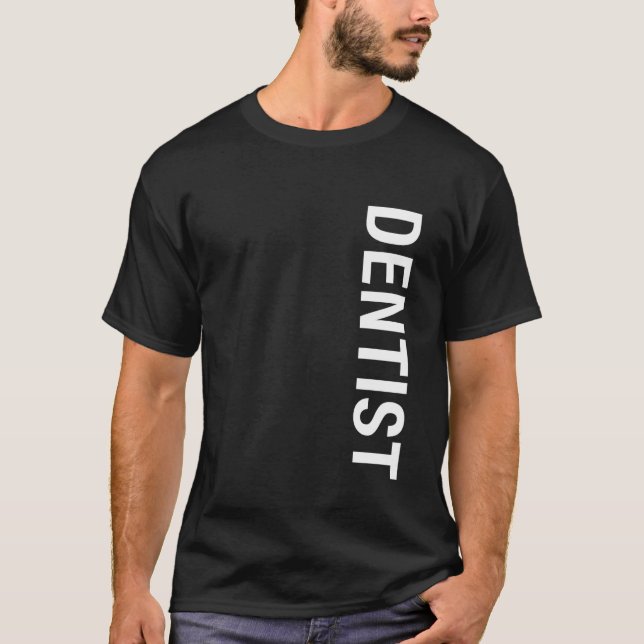 Dentist Vertical T-Shirt (Front)