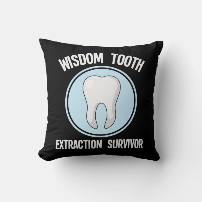 Dentist Wisdom Tooth Extraction Survivor Dentistry Cushion (Front)