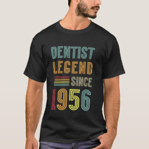 Dentistry Legend 1956 69 Years Doctor 69th Birthda T-Shirt