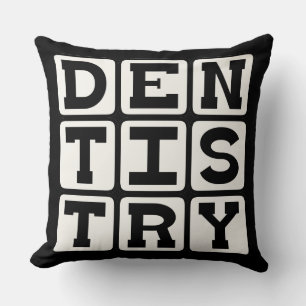 Dentistry, The Science of Teeth Cushion