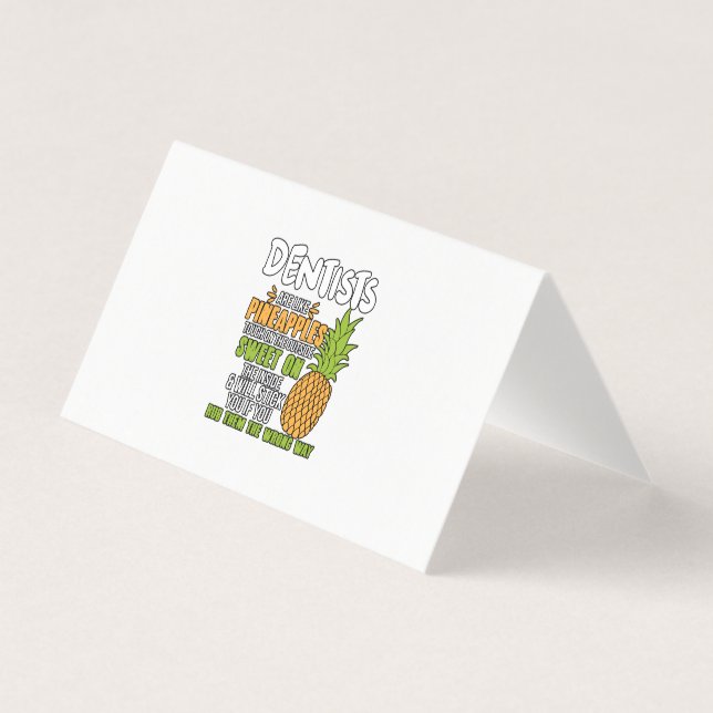 Dentists Are Like Pineapples. Business Card (Front)