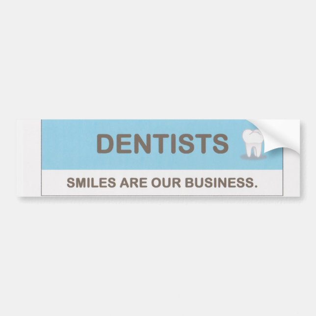 Dentists Bumper Sticker (Front)
