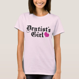 Dentist's Girl T-Shirt