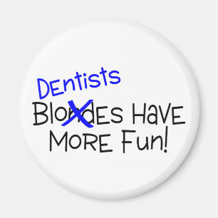 Dentists Have More Fun Magnet