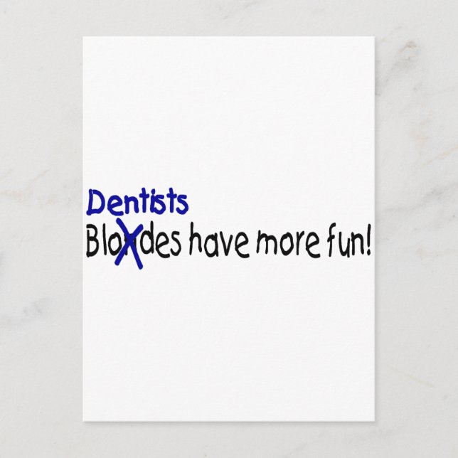 Dentists Have More Fun Postcard (Front)