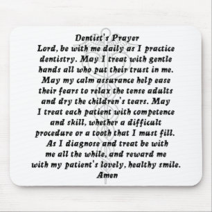 Dentist's Prayer  Mousepad
