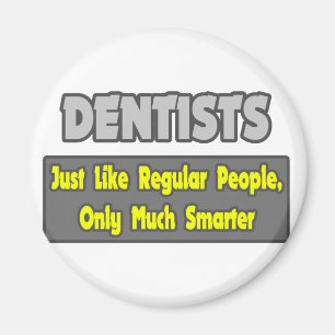 Dentists...Smarter Magnet