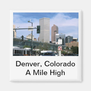 Denver, Colorado - A Mile High Fridge Magnet