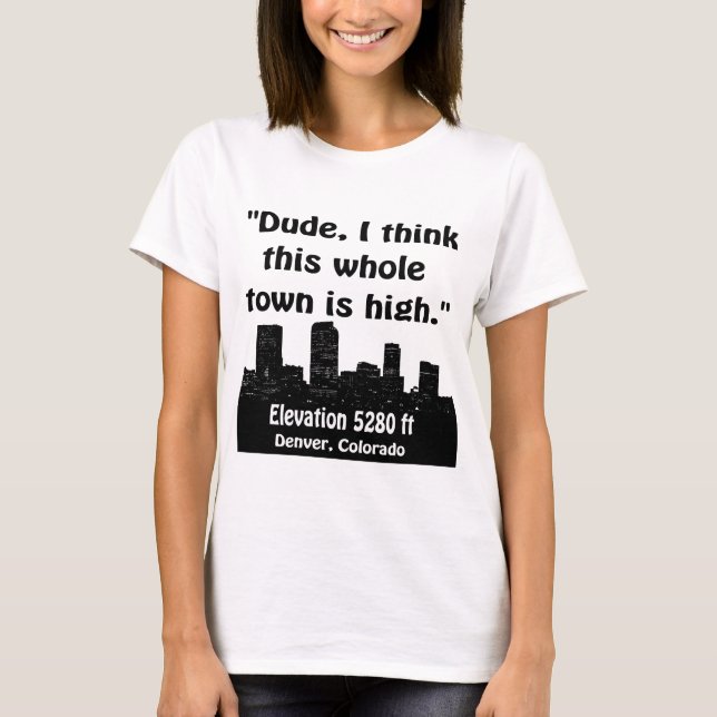 Denver High Town T-Shirt (Front)