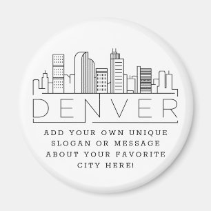 Denver Themed   Custom City Message or Slogan Magnet