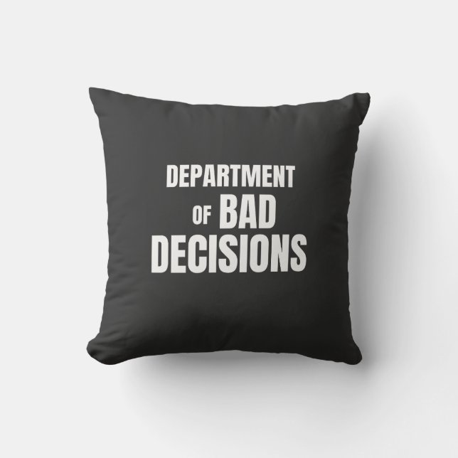 Department of Bad Decisions Funny Quote Cushion (Front)