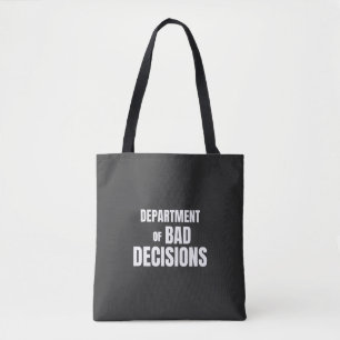 Department of Bad Decisions Funny Quote Tote Bag