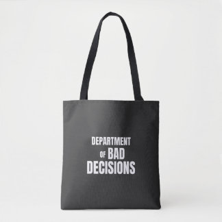 Department of Bad Decisions Funny Quote Tote Bag