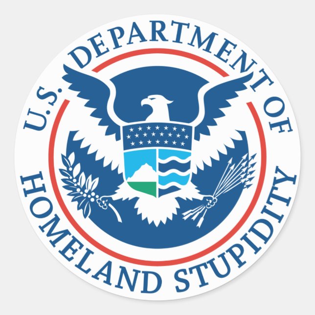 Department of Homeland Stupidity Sticker (Front)