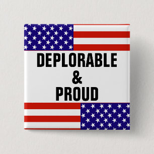 DEPLORABLE AND PROUD 15 CM SQUARE BADGE