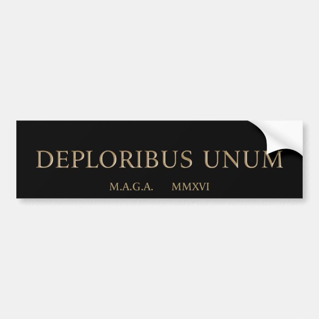 deploribus (deplorables) unum bumper sticker (Front)
