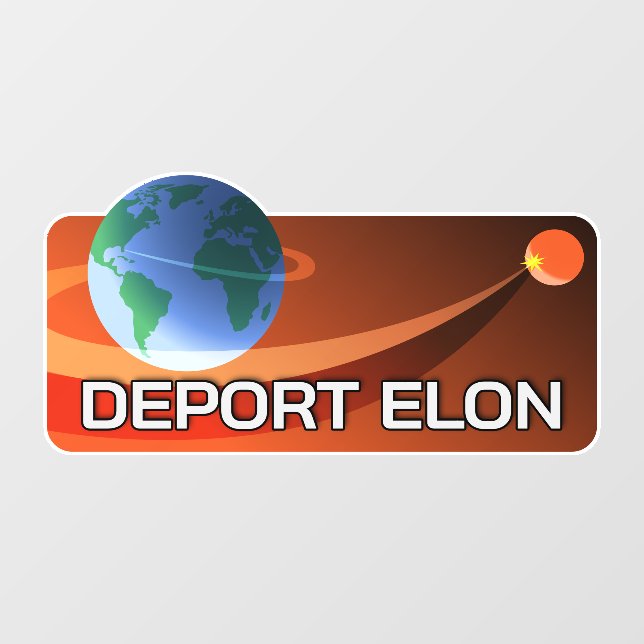 Deport Elon removable window cling decal (Sheet)