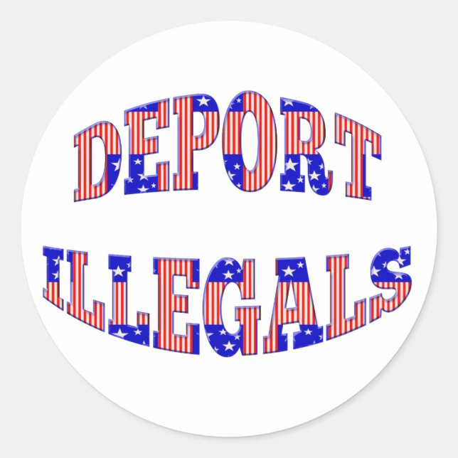 DEPORT ILLEGALS Stickers (Front)