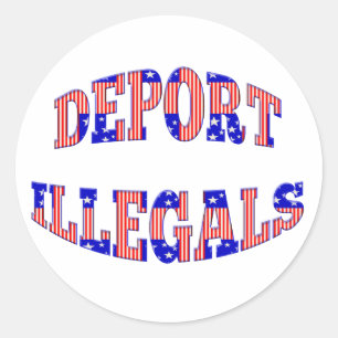 DEPORT ILLEGALS Stickers