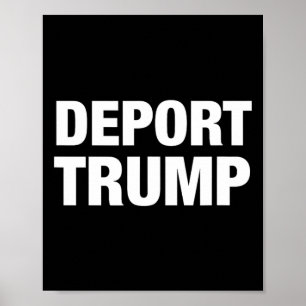 Deport Trump - #resist  Poster