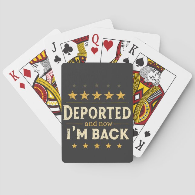 Deported and Now I'm Back Immigration Mexican Playing Cards (Back)