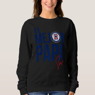 Deportivo Cruz Azul  El Mejor Papa Sweatshirt