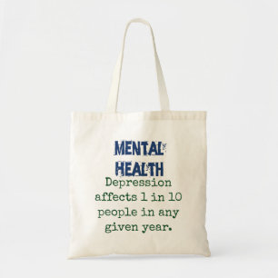 Depression Affects 1 In 10 - Mental Health Quote Tote Bag