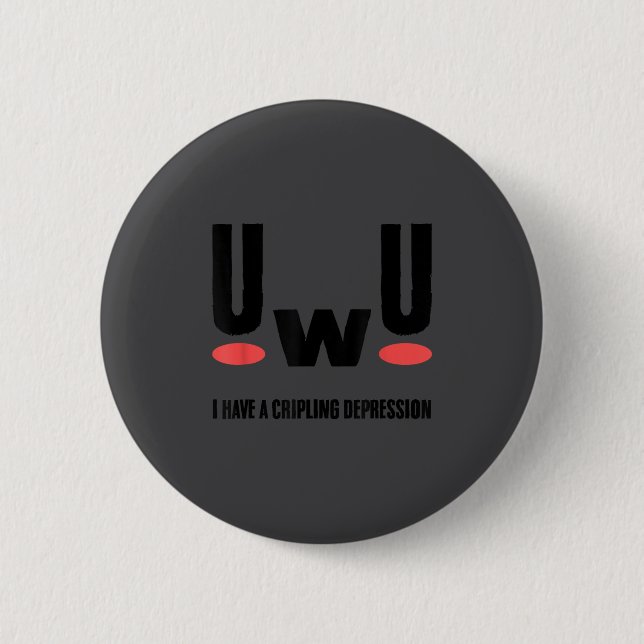 Depression I Have Crippling Depression Mental Heal 6 Cm Round Badge (Front)