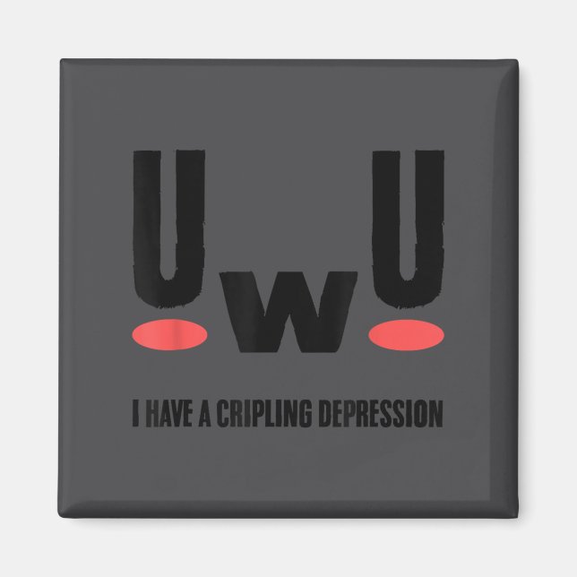 Depression I Have Crippling Depression Mental Heal Magnet (Front)