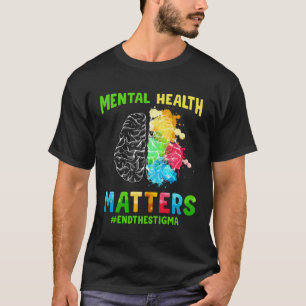 Depression Mental Health Awareness End The Stigma  T-Shirt