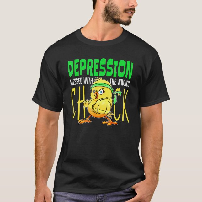Depression Messed With The Wrong Chick  Mental Hea T-Shirt (Front)