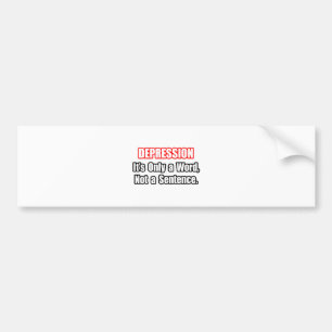 Depression...Not a Sentence Bumper Sticker