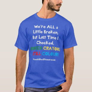 Depression Support Mental Health Awareness 784 T-Shirt