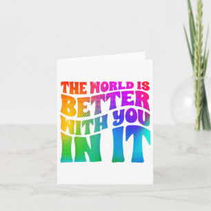 Depression World Is Better With You Mental Health  Card