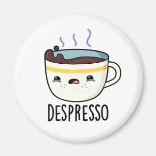 Depresso Funny Sad Espresso Coffee Pun  Magnet