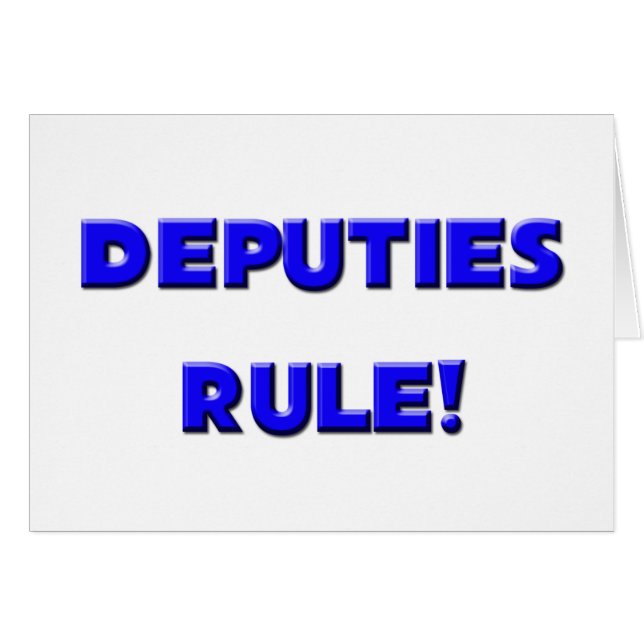 Deputies Rule! (Front Horizontal)