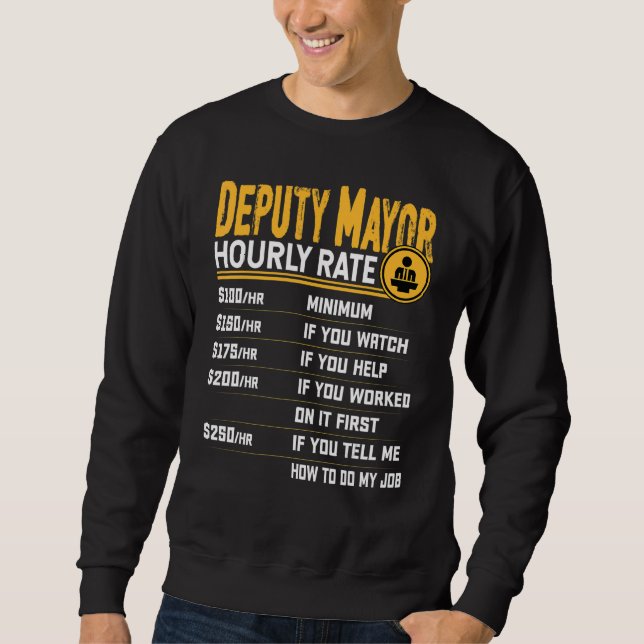 Deputy Mayor Hourly Rate   Vice Mayor Sweatshirt (Front)
