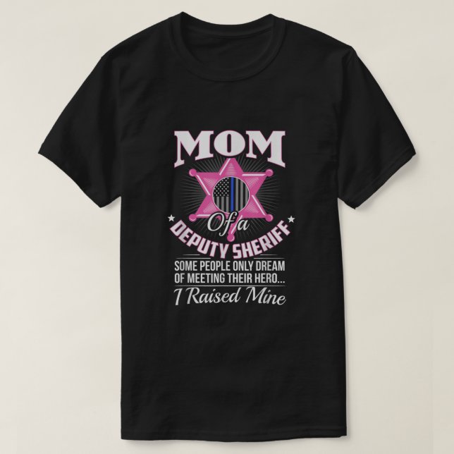 Deputy Mum Gifts Deputy Mum Shirt Deputy Sheriff D (Design Front)