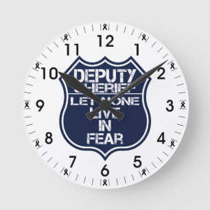 Deputy Sheriff Let None Live In Fear Motto Round Clock