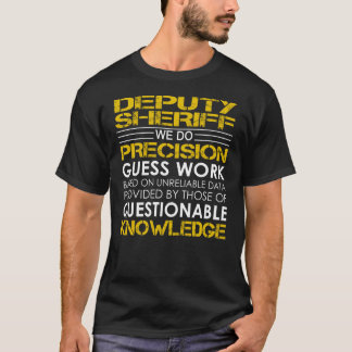 Deputy Sheriff Precision Work T-Shirt