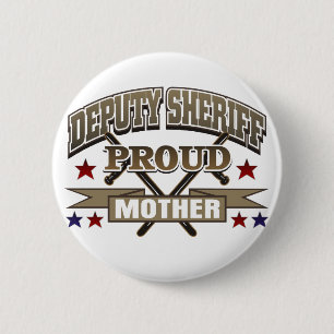 Deputy Sheriff Proud Mother 6 Cm Round Badge