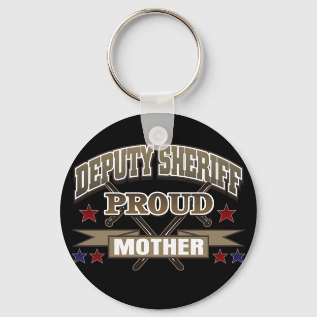 Deputy Sheriff Proud Mother Key Ring (Front)